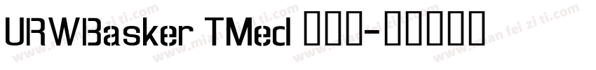 URWBasker TMed 英文体字体转换